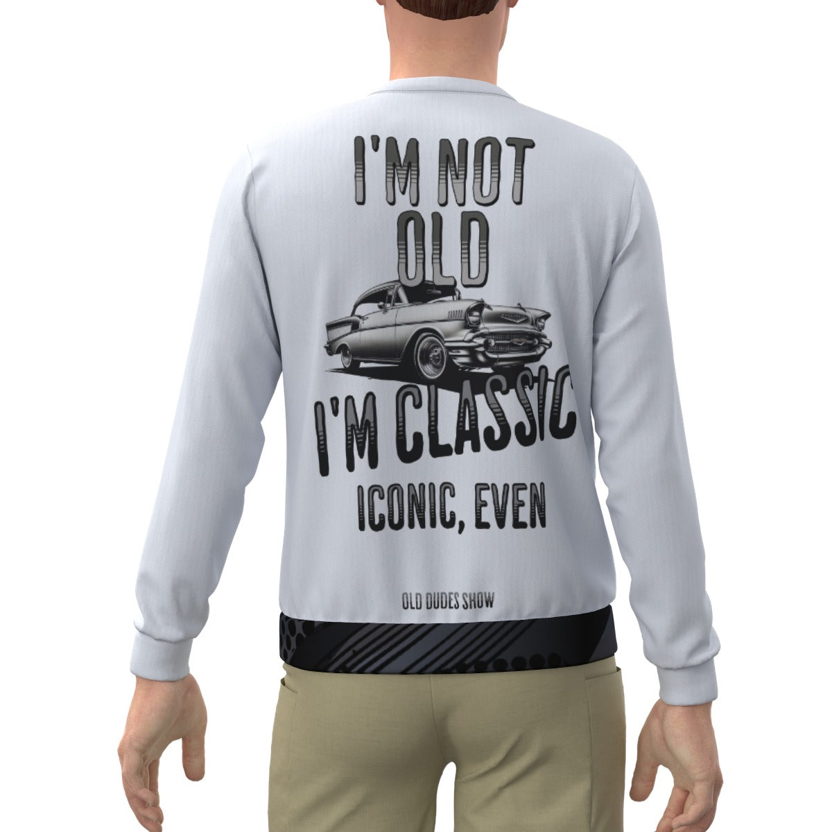 Men's Sweatshirt, I'm Not Old, I'm Classic - Iconic Even 02